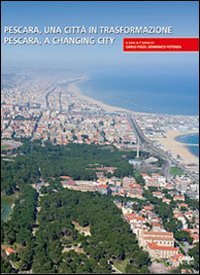 Pescara, una città in trasformazione­Pescara, a changing city