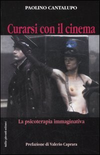 Curarsi con il cinema. La psicoterapia immaginativa