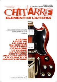 Chitarre. Elementi di liuteria