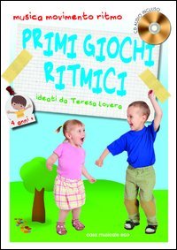 Primi giochi ritmici. Musica, movimento e ritmo. 4 anni