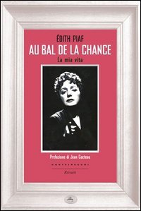 Au bal de la chance. La mia vita