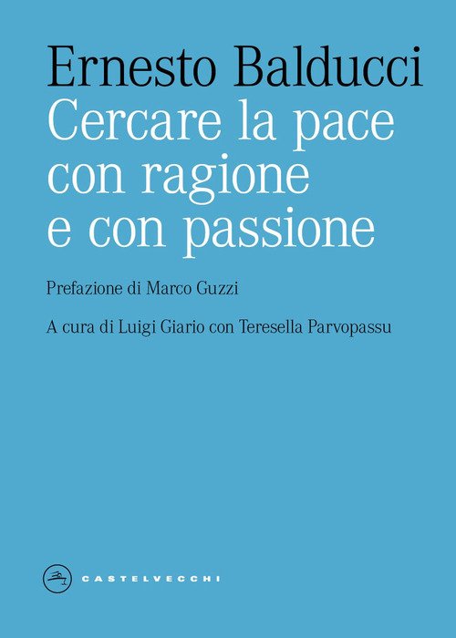 Cercare la pace con ragione e con passione