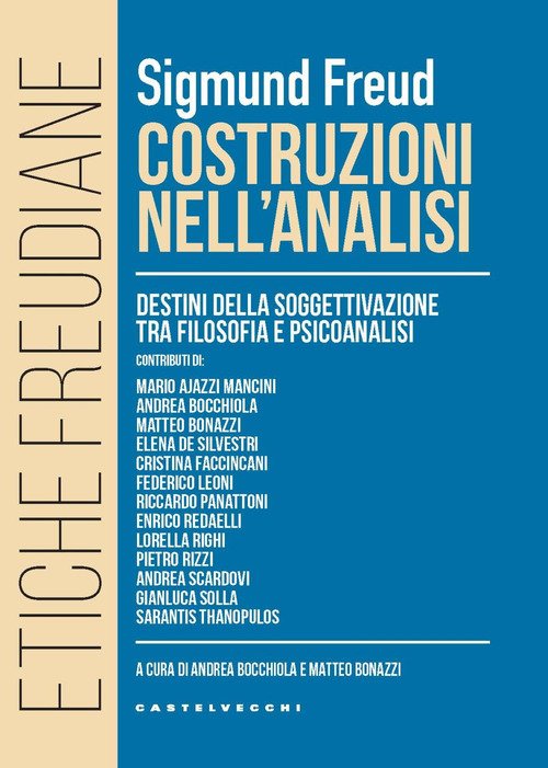 Costruzioni nell'analisi. Destini della soggettivazione tra filosofia e psicoanalisi