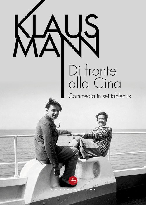 Di fronte alla Cina. Commedia in sei tableaux