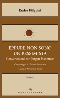Eppure non sono un pessimista