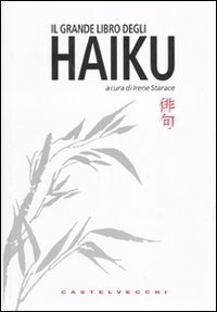 Il grande libro degli haiku. Testo giapponese a fronte