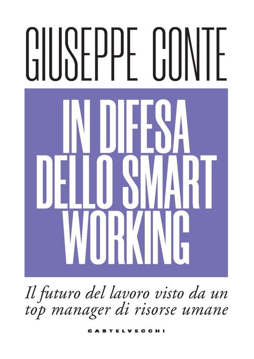 In difesa dello smart working. Il futuro del lavoro visto da un top manager di risorse umane