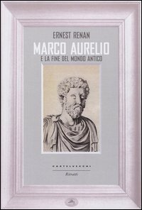 Marco Aurelio e la fine del mondo antico