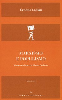 Marxismo e populismo. Conversazione con Mauro Cerbino