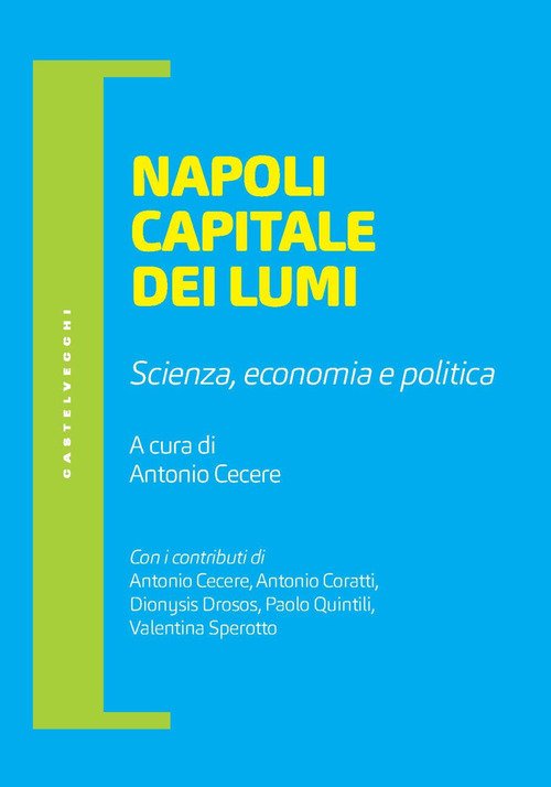 Napoli capitale dei lumi. Scienza, economia e politica
