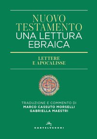 Nuovo Testamento. Una lettura ebraica. Lettere e Apocalisse