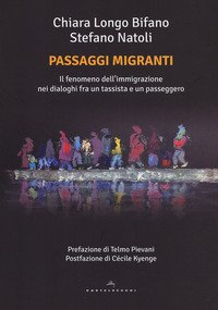 Passaggi migranti. Il fenomeno dell'immigrazione nei dialoghi fra un tassista e un passeggero