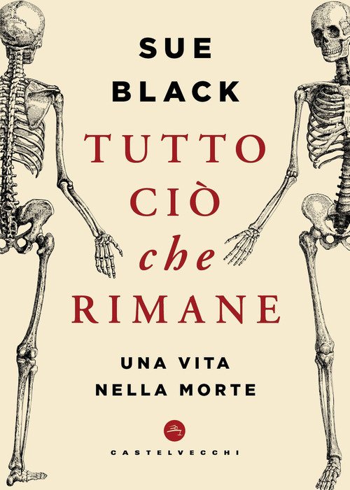 Tutto ciò che rimane. Una vita nella morte