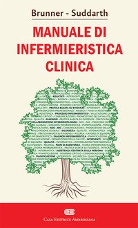 Brunner Suddarth. Manuale di infermieristica clinica