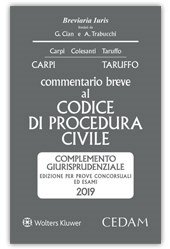 Commentario breve al codice di procedura civile. Complemento giurisprudenziale. Edizione per prove concorsuali ed esami