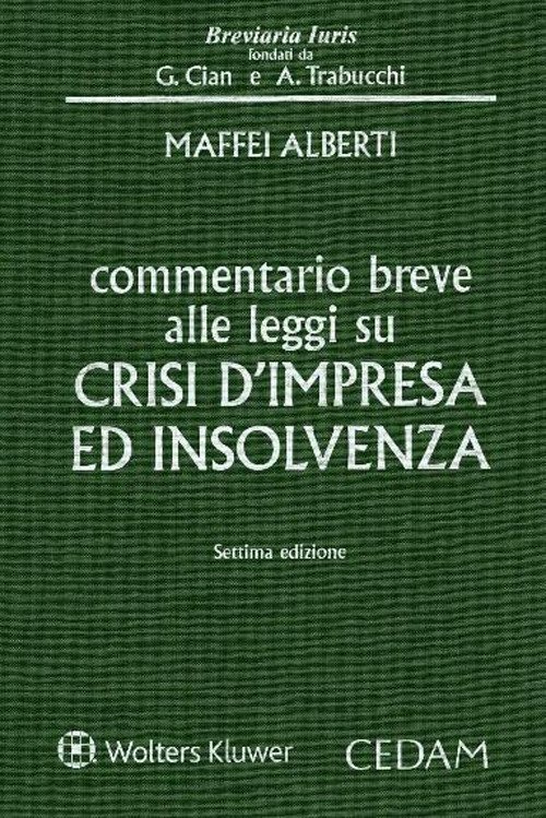 Commentario breve alle leggi su crisi d'impresa ed insolvenza