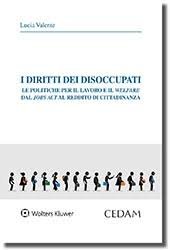 I diritti dei disoccupati. Le politiche per il lavoro e il welfare dal jobs act al diritto di cittadinanza