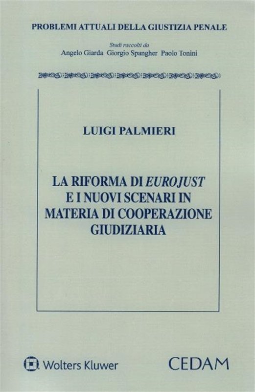 La riforma di Eurojust e i nuovi scenari in materia di cooperazione giudiziaria