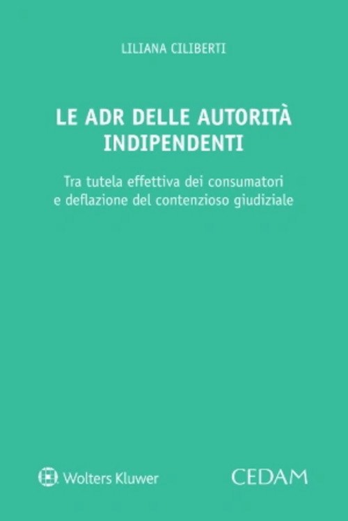 Le ADR delle autorità indipendenti. Strumenti composizione controversie