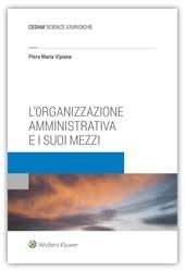 L'organizzazione amministrativa e i suoi mezzi