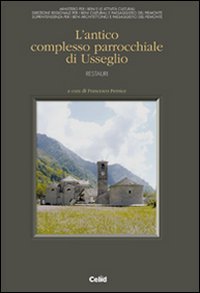 L'antico complesso parrocchiale di Usseglio