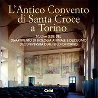 L'antico convento di Santa Croce a Torino