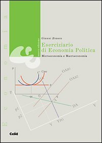 Eserciziario di economia politica. Microeconomia e macroeconomia