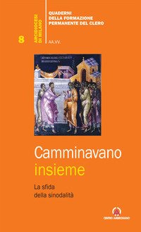 Camminavamo insieme. La sfida della sinodalità