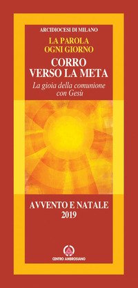 Corro verso la meta. La gioia della comunione con Gesù. Avvento e Natale 2019