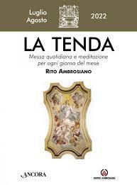 La tenda. Messa quotidiana e meditazione per ogni giorno del mese. Rito Ambrosiano