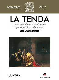 La tenda. Messa quotidiana e meditazione per ogni giorno del mese. Rito Ambrosiano