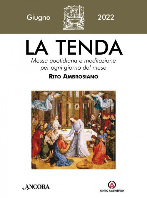 La tenda. Messa quotidiana e meditazione per ogni giorno del mese. Rito Ambrosiano