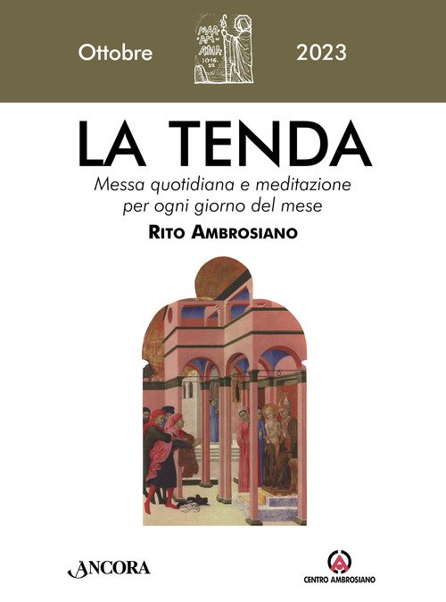 La tenda. Messa quotidiana e meditazione per ogni giorno del mese. Rito Ambrosiano