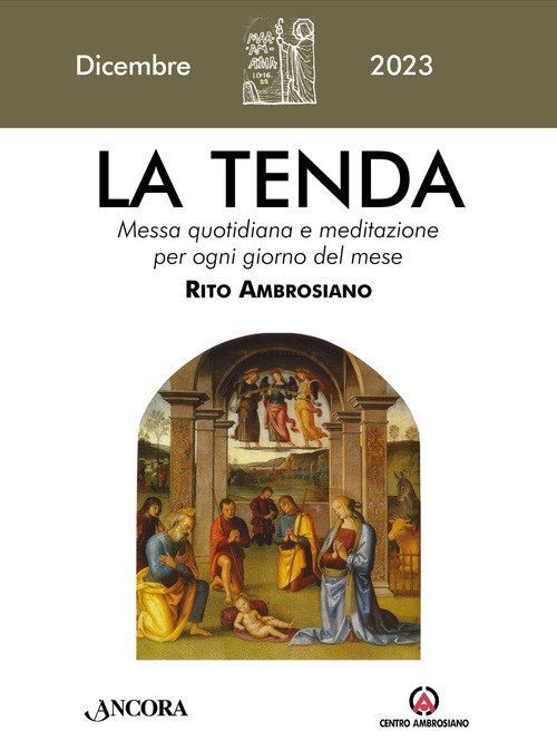 La tenda. Messa quotidiana e meditazione per ogni giorno del mese. Rito Ambrosiano