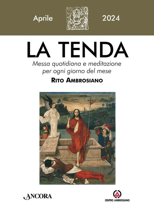 La tenda. Messa quotidiana e meditazione per ogni giorno del mese. Rito Ambrosiano