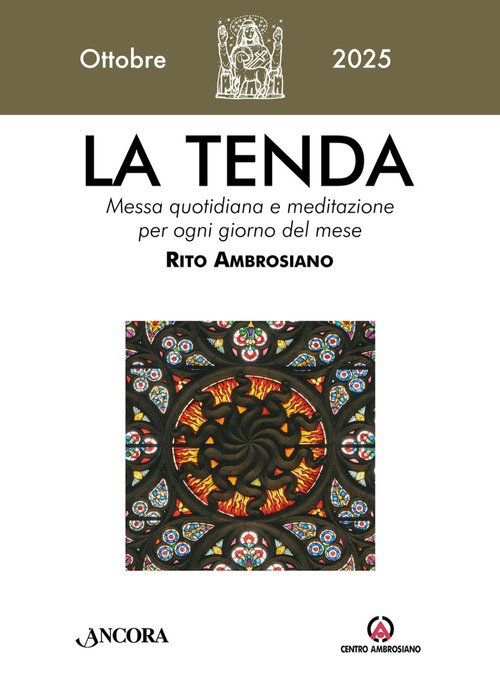 La tenda. Messa quotidiana e meditazione per ogni giorno del mese. Rito Ambrosiano