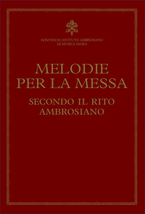 Melodie per la messa secondo il rito ambrosiano
