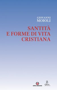 Santità e forme di vita cristiana