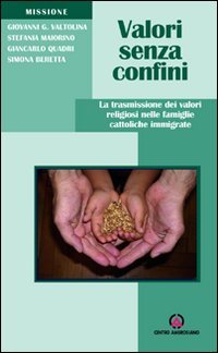 Valori senza confini. La trasmissione dei valori religiosi nelle famiglie cattoliche immigrate