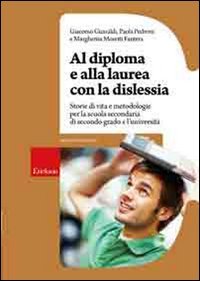 Al diploma e alla laurea con la dislessia