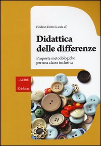 Didattica delle differenze. Proposte metodologiche per una classe inclusiva