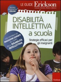 Disabilità intellettiva a scuola. Strategie efficaci per gli insegnanti