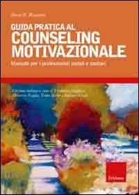Guida pratica al couseling motivazionale
