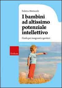 I bambini ad altissimo potenziale intellettivo