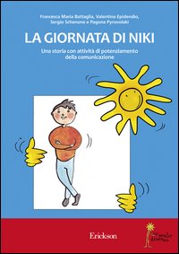 La giornata di Niki. Una storia con attività di potenziamento della comunicazione