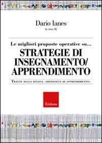 Le migliori proposte operative su... Tratte dalla rivista Difficoltà di apprendimento. Vol. 2: Strategie di insegnamento/apprendimento.