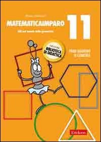 MatematicaImparo. Vol. 11: Lilli nel mondo della geometria.