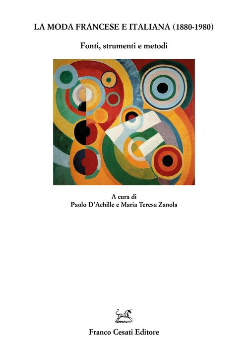 La moda francese e italiana (1880-1980). Fonti, strumenti e metodi