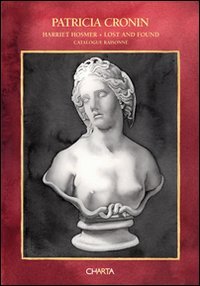 Hariett Hosmer. Lost and found. A catalogue raisonné