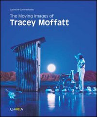 The moving images of Tracey Moffatt